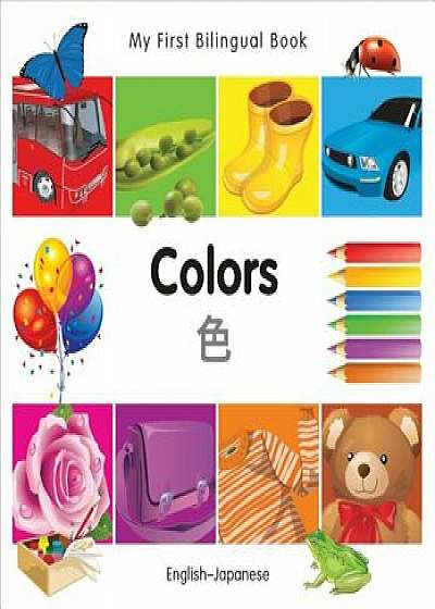 My First Bilingual Book-Colors (English-Japanese), Hardcover/Milet Publishing