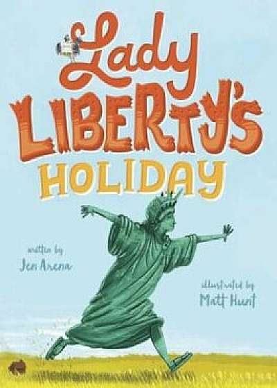 Lady Liberty's Holiday, Hardcover/Jen Arena