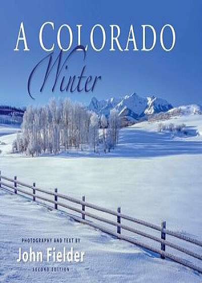 A Colorado Winter, Hardcover/John Fielder