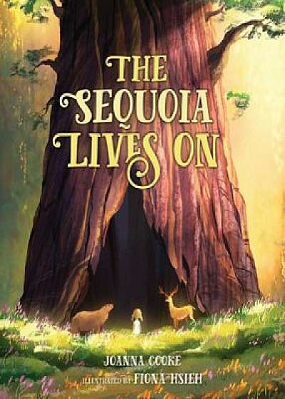 The Sequoia Lives on, Hardcover/Joanna Cooke