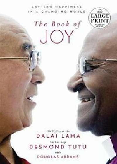 The Book of Joy: Lasting Happiness in a Changing World, Paperback/Dalai Lama