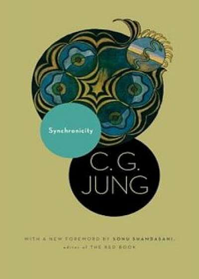 Synchronicity: An Acausal Connecting Principle, Paperback/C. G. Jung