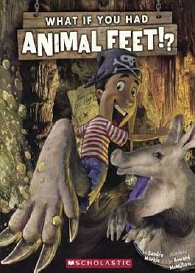 What If You Had Animal Feet', Hardcover/Sandra Markle