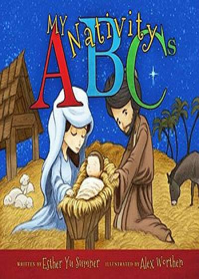 My Nativity ABCs, Hardcover/Esther Yu Sumner