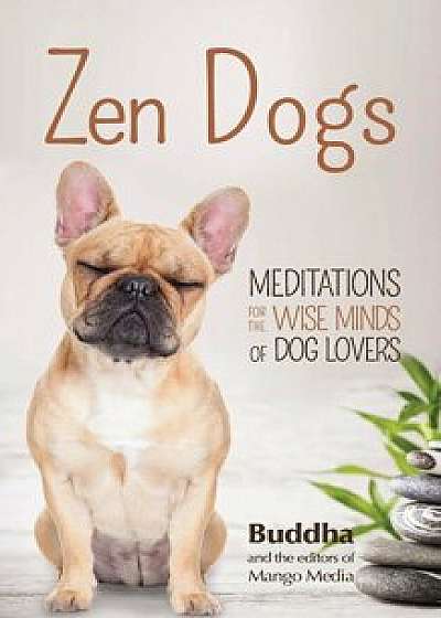 Zen Dogs, Paperback/Gautama Buddha
