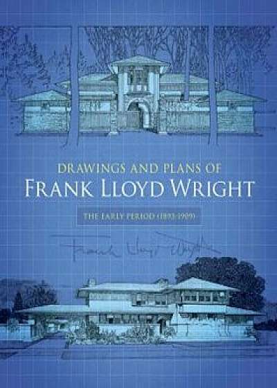 Drawings and Plans of Frank Lloyd Wright, Paperback/Frank Lloyd Wright