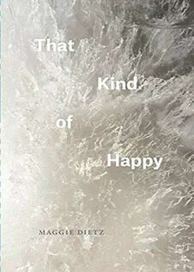 That Kind of Happy, Paperback/Maggie Dietz