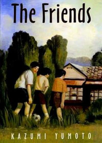 The Friends, Paperback/Kazumi Yumoto