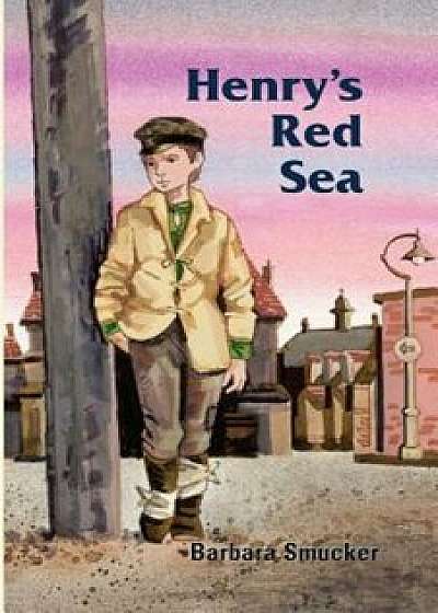 Henry's Red Sea, Paperback/Barbara Smucker