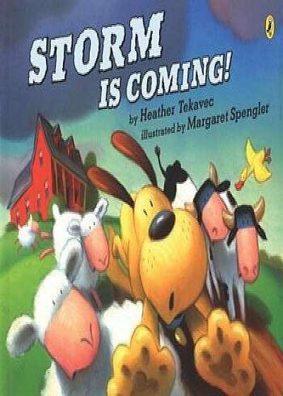 Storm Is Coming!, Paperback/Heather Tekavec