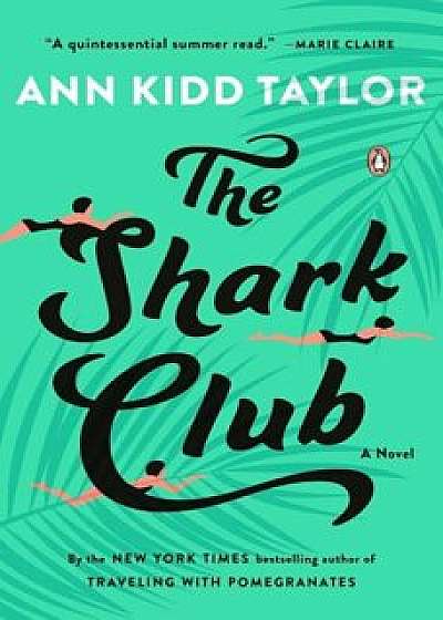 The Shark Club, Paperback/Ann Kidd Taylor