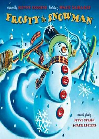 Frosty the Snowman, Hardcover/Kenny Loggins