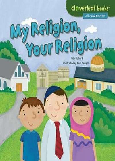 My Religion, Your Religion, Paperback/Lisa Bullard