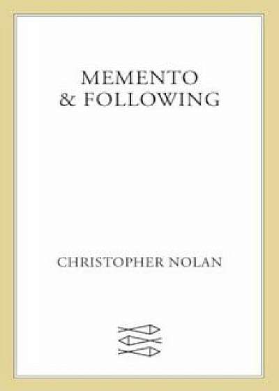 Memento & Following, Paperback/Christopher Nolan