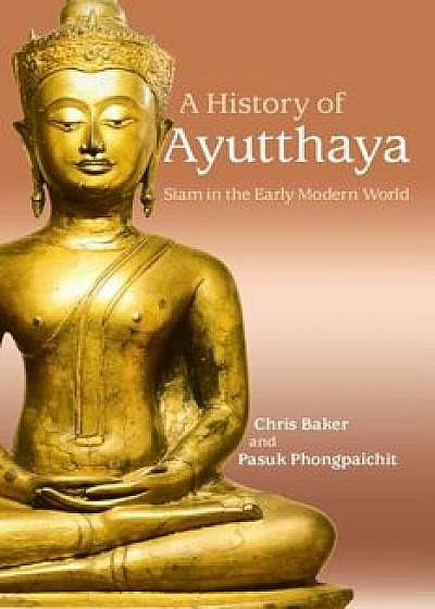 A History of Ayutthaya, Paperback/Chris Baker