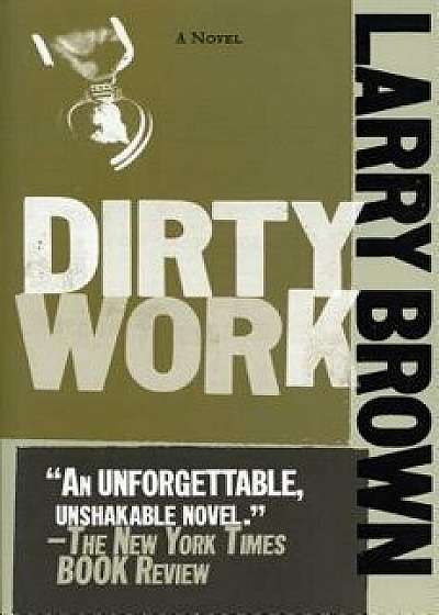 Dirty Work, Paperback/Larry Brown