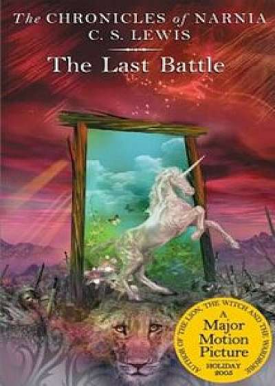 The Last Battle, Paperback/C. S. Lewis