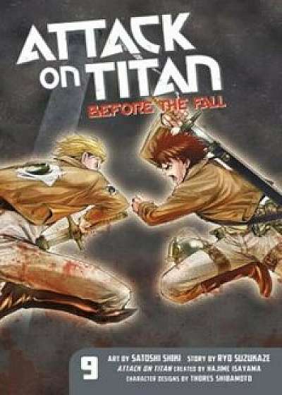 Attack on Titan: Before the Fall, Volume 9, Paperback/Hajime Isayama