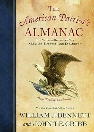 The American Patriot's Almanac: Daily Readings on America, Paperback/William J. Bennett