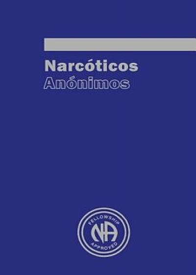 Narcoticos Anonimos, Paperback/Narcotics Anonymous