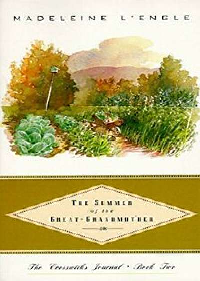 Coperta cărții The Summer of the Great-Grandmother, Paperback/Madeleine L'Engle de Madeleine L'Engle
