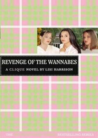 The Clique '3: The Revenge of the Wannabes, Paperback/Lisi Harrison