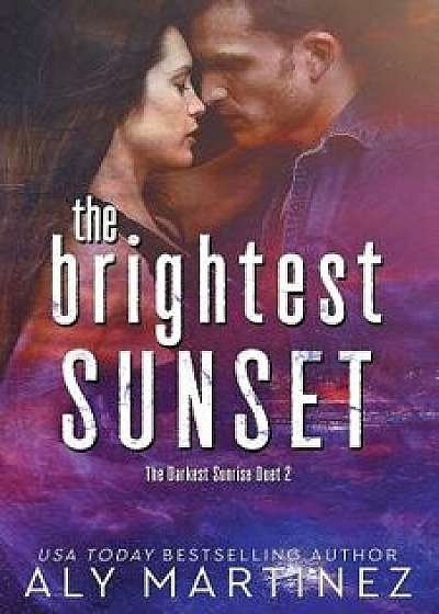 The Brightest Sunset, Paperback/Aly Martinez
