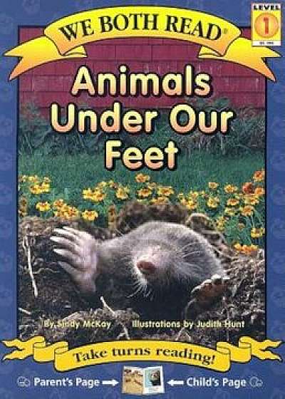 Animals Under Our Feet, Paperback/Sindy McKay