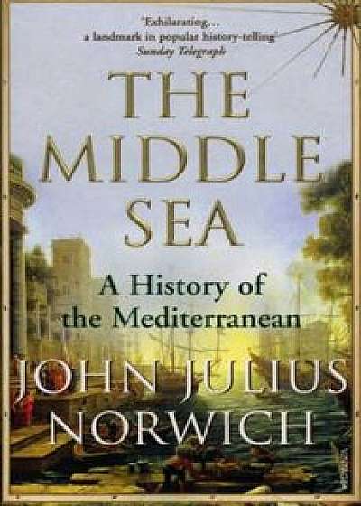 Middle Sea, Paperback/John Julius Norwich