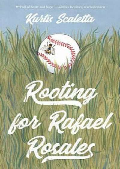 Rooting for Rafael Rosales, Paperback/Kurtis Scaletta