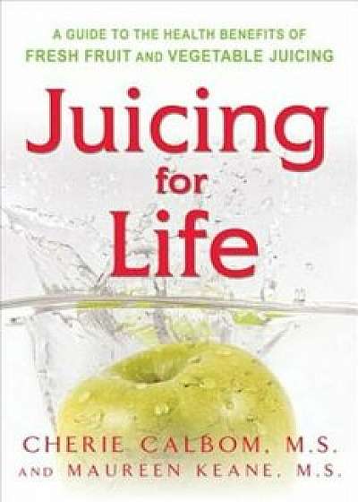 Juicing for Life, Paperback/Maureen Keane