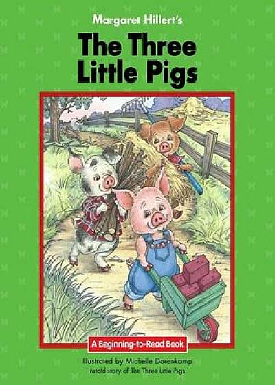 The Three Little Pigs, Hardcover/Margaret Hillert