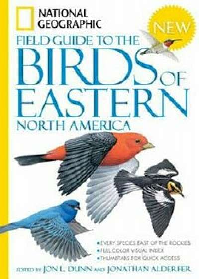 National Geographic Field Guide to the Birds of Eastern North America, Paperback/Jon L. Dunn
