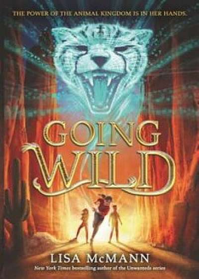 Going Wild, Paperback/Lisa McMann