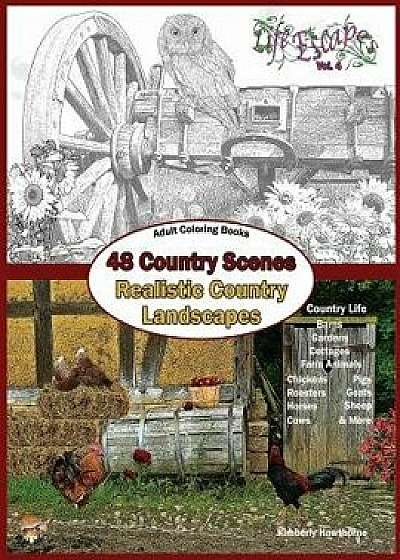 Adult Coloring Books: 48 Country Scenes Realistic Country Landscapes: Relaxing in Country Life: Enjoy Coloring Barns, Gardens, Cottages, Far, Paperback/Kimberly Hawthorne
