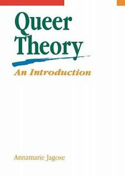 Queer Theory: An Introduction, Paperback/Annamarie Jagose