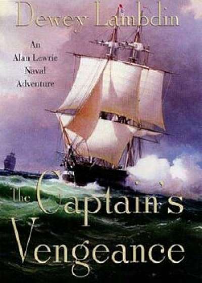 The Captains' Vengeance, Paperback/Dewey Lambdin