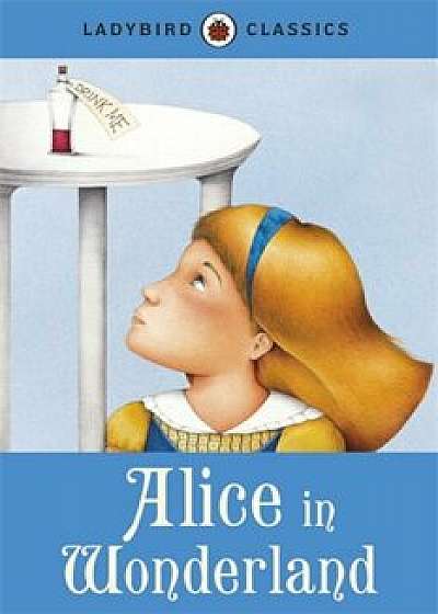 Ladybird Classics: Alice in Wonderland/***