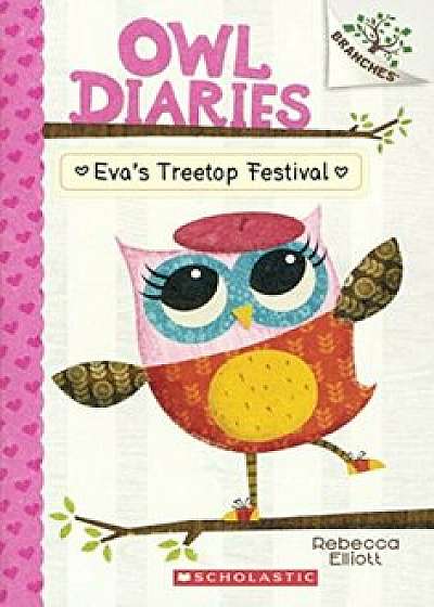 Eva's Treetop Festival, Hardcover/Rebecca Elliott