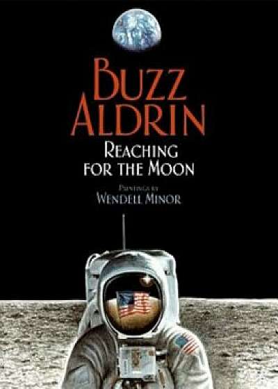 Reaching for the Moon, Paperback/Buzz Aldrin