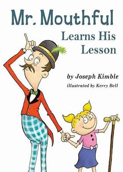 Mr. Mouthful Learns His Lesson, Paperback/Joseph Kimble