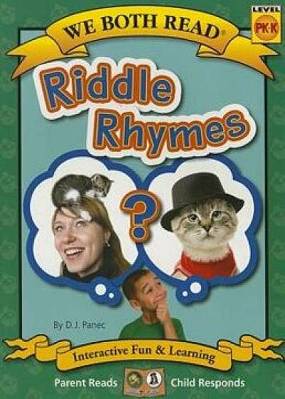 Riddle Rhymes (We Both Read - Level Pk-K), Hardcover/D. J. Panec