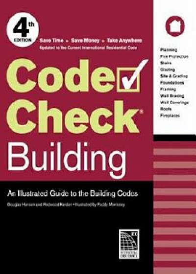 Code Check Building: An Illustrated Guide to the Building Codes, Paperback/Redwood Kardon