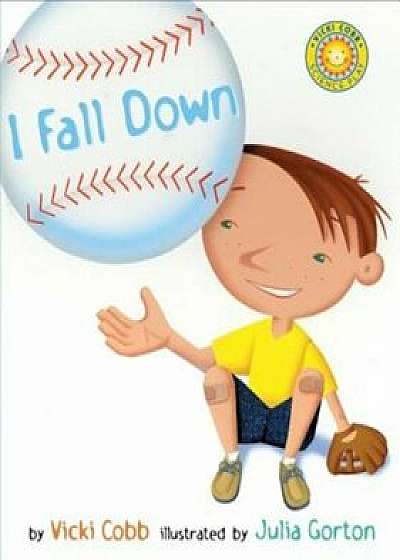 I Fall Down, Hardcover/Vicki Cobb