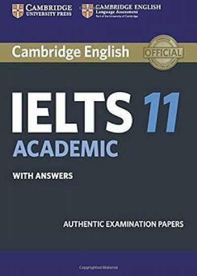 Cambridge IELTS 11 Academic Student's Book with Answers: Authentic Examination Papers, Paperback/Cambridge University Press