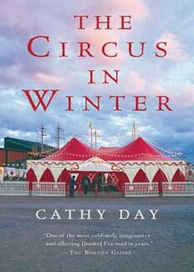 The Circus in Winter, Paperback/Cathy Day