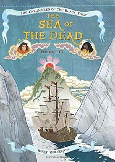 The Sea of the Dead, Hardcover/Barry Wolverton