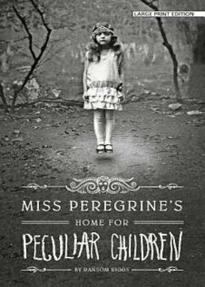 Miss Peregrine's Home for Peculiar Children, Paperback/Ransom Riggs