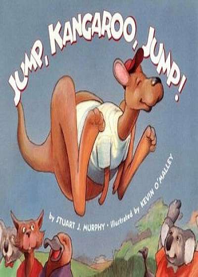 Jump, Kangaroo, Jump!, Paperback/Stuart J. Murphy