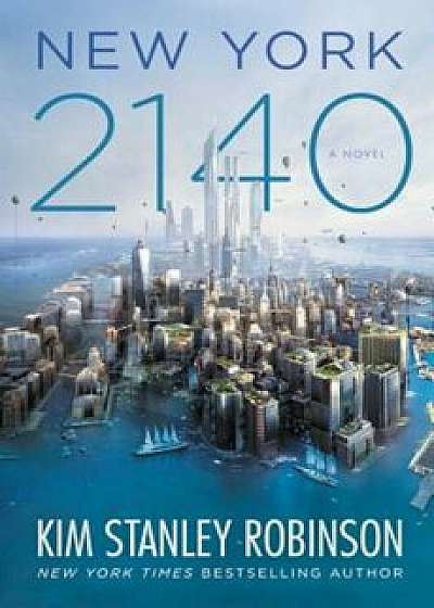 New York 2140, Hardcover/Kim Stanley Robinson